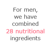 For men, we have combined 28 nutritional ingredients